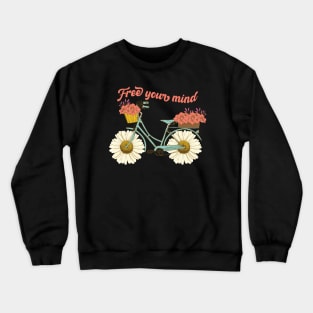 free your mind Crewneck Sweatshirt